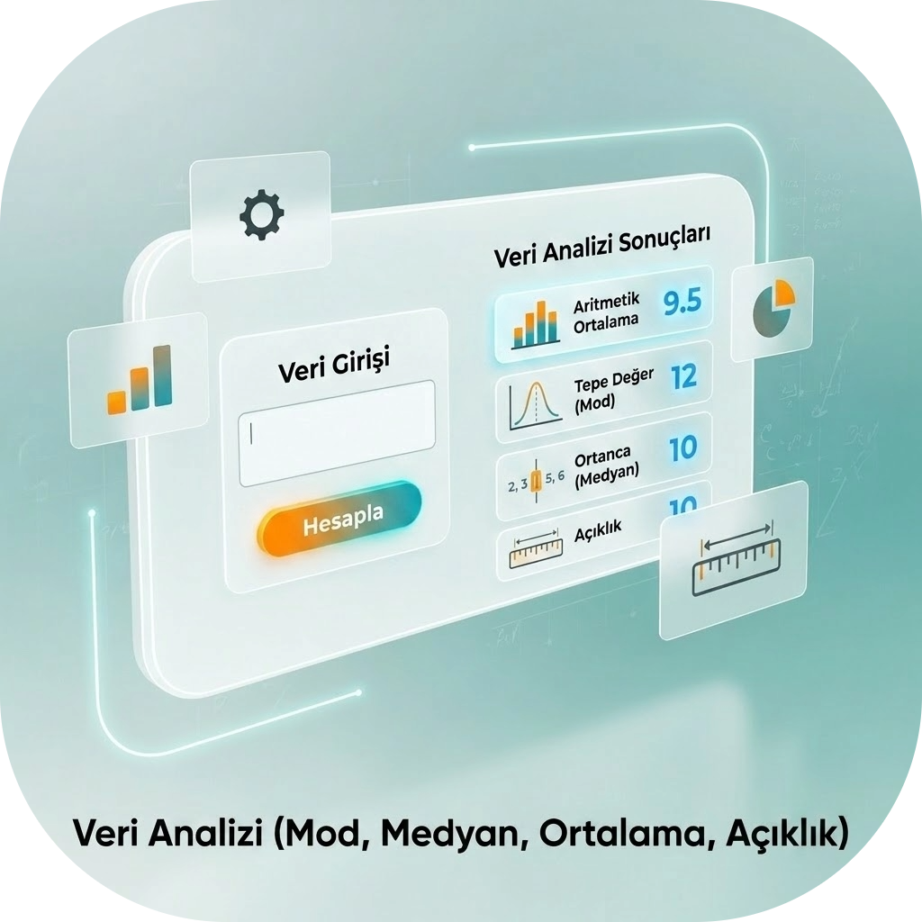 VERİ ANALİZİ (Tepe Değer, Ortanca, Aritmetik Ort., Açıklık)